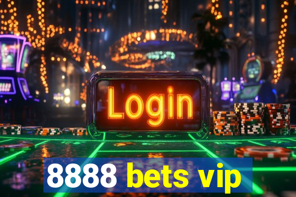 8888 bets vip